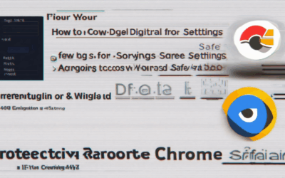 Protecting Your Digital World: How to Configure Privacy Settings for Safe Browsing Across Chrome and Safari