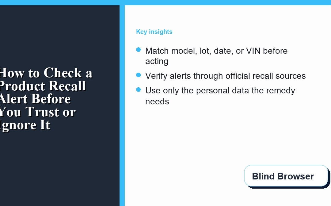 How to Check a Product Recall Alert Before You Trust or Ignore It